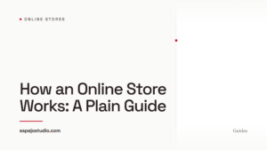 How an Online Store Works: A Plain Guide