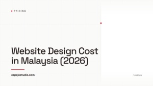 Website Design Cost in Malaysia (2026)